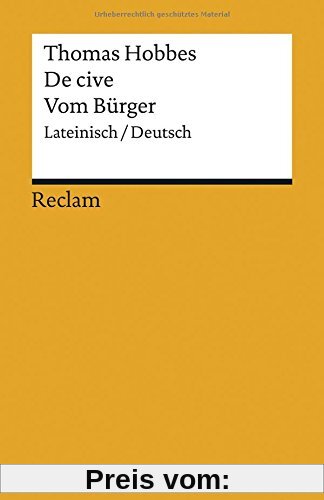 De cive / Vom Bürger: Lateinisch/Deutsch (Reclams Universal-Bibliothek)